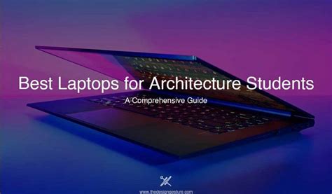 14 Best Laptops for Architecture Students: A .